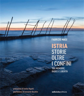 9788865493281-Istria storie oltre i confini. Tra memorie, radici e libertà.